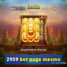 2959 bet paga mesmo